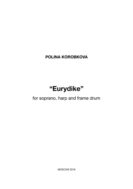 Korobkova, Polina: Carl Orff Competition 2018 Eurydike - Solo>sop+Perc+Arp:0