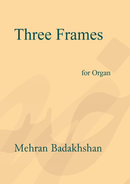 Badakhshan, Mehran: Carl Orff Competition 2019 Three Frames - Órgano>cPed:0